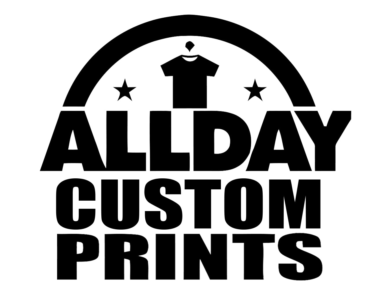 All Day Custom Prints